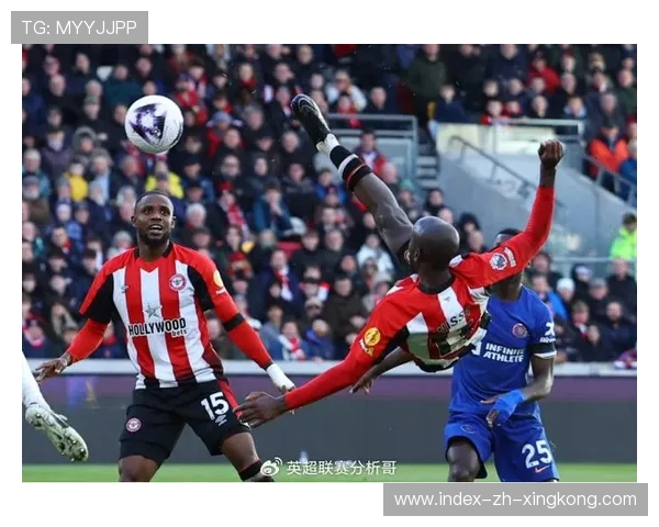 布伦特福德与纽卡斯尔进攻火力碰撞防守漏洞或成比赛关键焦点