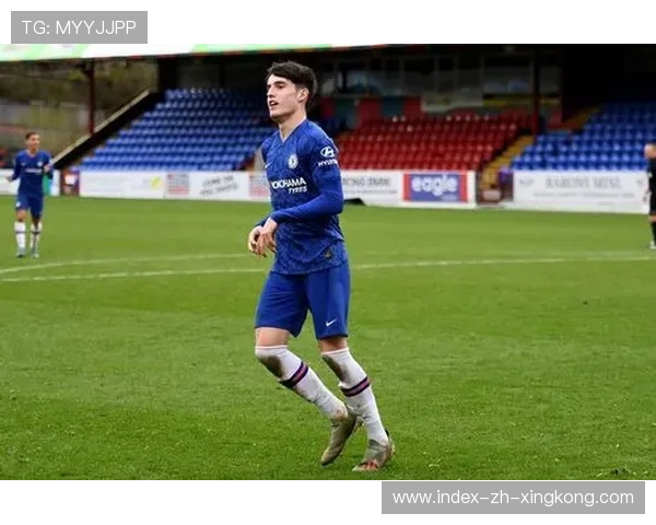 切尔西的年轻政策正带来稳定与可持续竞争力